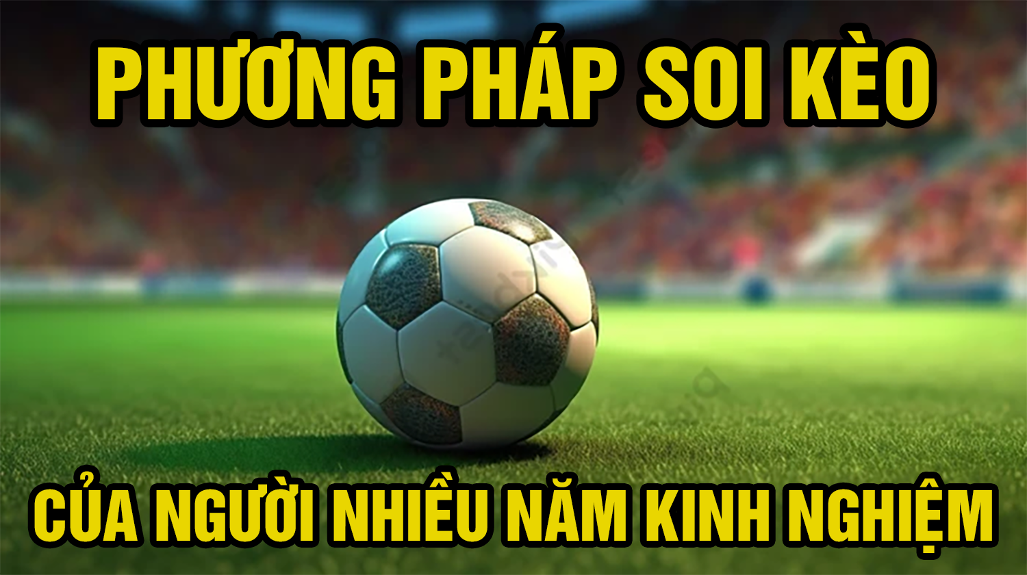 Phương pháp soi kèo - Ảnh 1