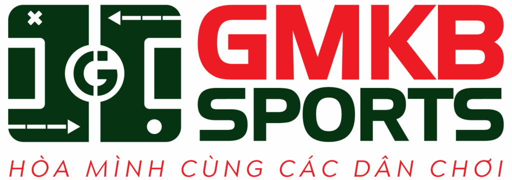 GMKB Sports – Hòa mình cùng các dân chơi